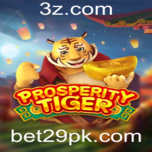 Explorando o Fascinante Jogo ProsperityTiger e a Estratégia Bet 29